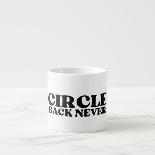 Taza De Espresso El restablecimiento táctico   Circle Back Never Es