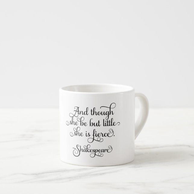 Taza De Espresso Ella puede estar poco, pero ella es feroz. (Derecha)