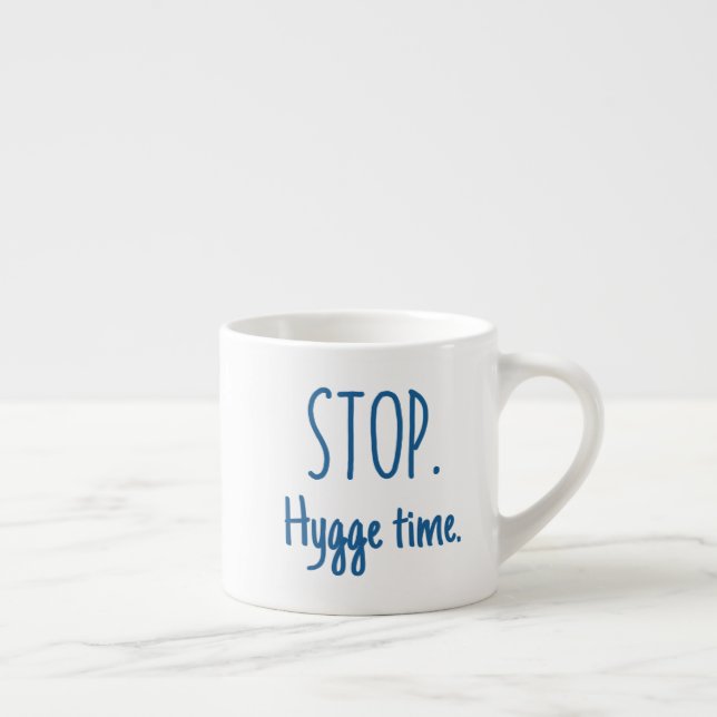 Taza De Espresso Espresso Mug - Stop. Hygge Time. (Derecha)