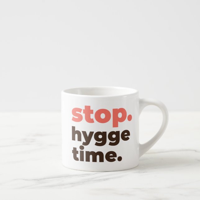 Taza De Espresso Espresso Mug - Stop. Hygge Time. (Derecha)