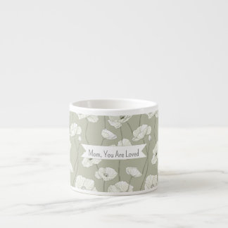 Taza De Espresso Floral Mom, You Are Loved