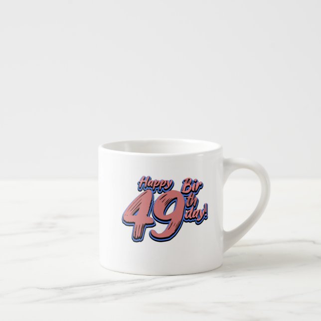 Taza De Espresso Happy 49th Birthday paint font (Derecha)