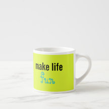 Taza de Espresso Haz que la Vida sea Divertida