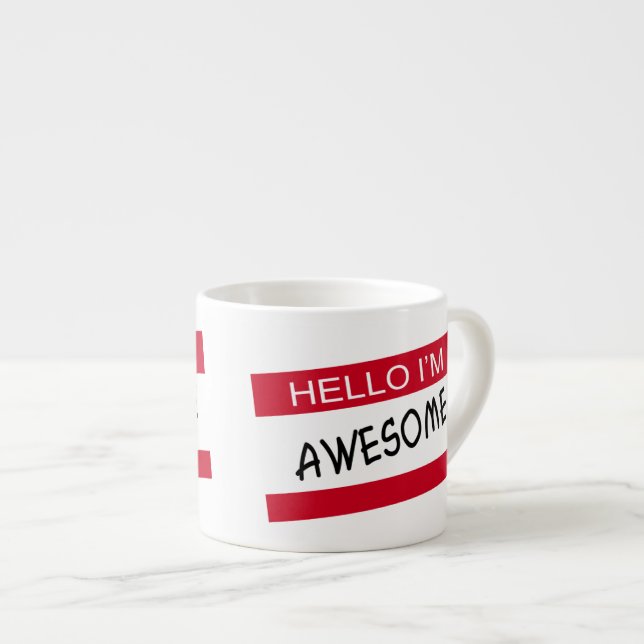 Taza De Espresso Hola Im Awesome (Derecha)