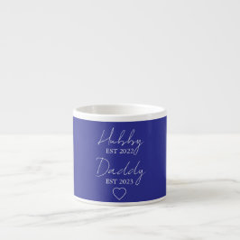 Taza De Espresso Hubby Est. XXXX, Daddy Est. XXXX - Día del Padre