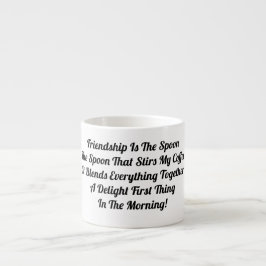 Taza De Espresso La Amistad Es La Cuchara  