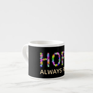 Taza De Espresso La Esperanza Nunca se Apaga Siempre se Levanta –