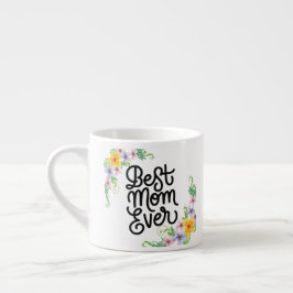 Taza De Espresso La mejor mamá siempre colorida
