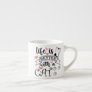 Taza De Espresso La vida es mejor con un eslogan de citas gatas