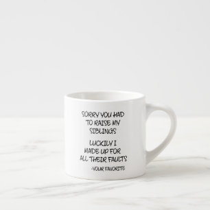 Taza De Espresso Lamento Que Tuvieras Que Criar A Mis Hermanos - Tu