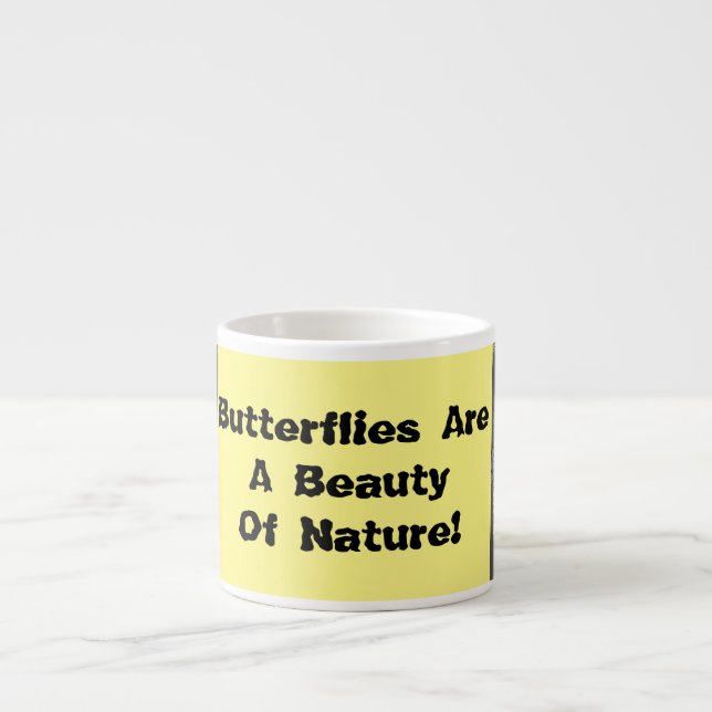 Taza De Espresso Las Mariposas Son Una Belleza   (Frente)