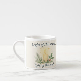 Taza De Espresso Light of the Season, Light of the Soul