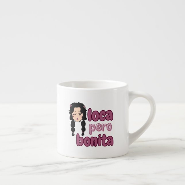 Taza De Espresso Loca Pero Bonita (Derecha)
