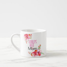 Taza De Espresso Mamá del mundo floral del día de madre la mejor