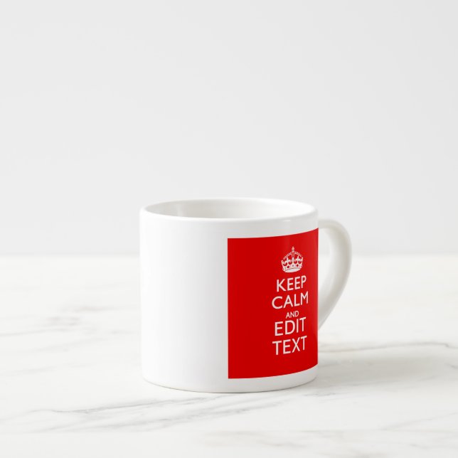 Taza De Espresso Manténgase tranquilo y tenga su texto en rojo (Derecha)