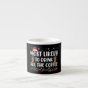 Taza De Espresso Más Probable Que Beba Todo El Café Navidad 