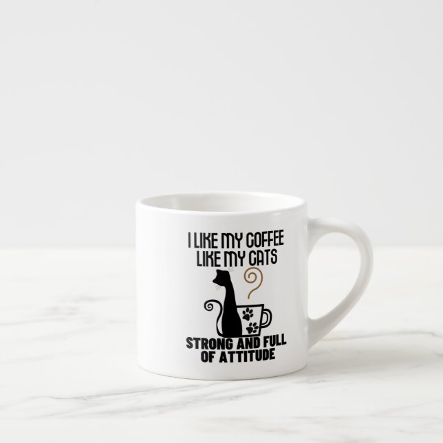 Taza De Espresso Me gusta mi café como me gustan mis gatos tan fuer (Derecha)
