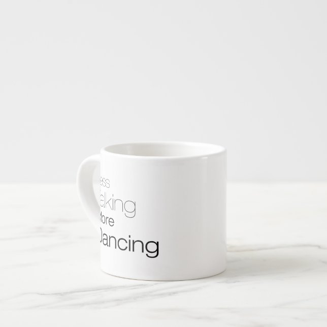 Taza De Espresso Menos hablar más baile (Izquierda)