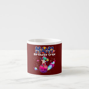 Taza De Espresso Mom Birthday Crew Outer Space Birthday Family
