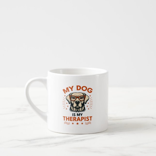 Taza De Espresso My dog is my therapist (Izquierda)