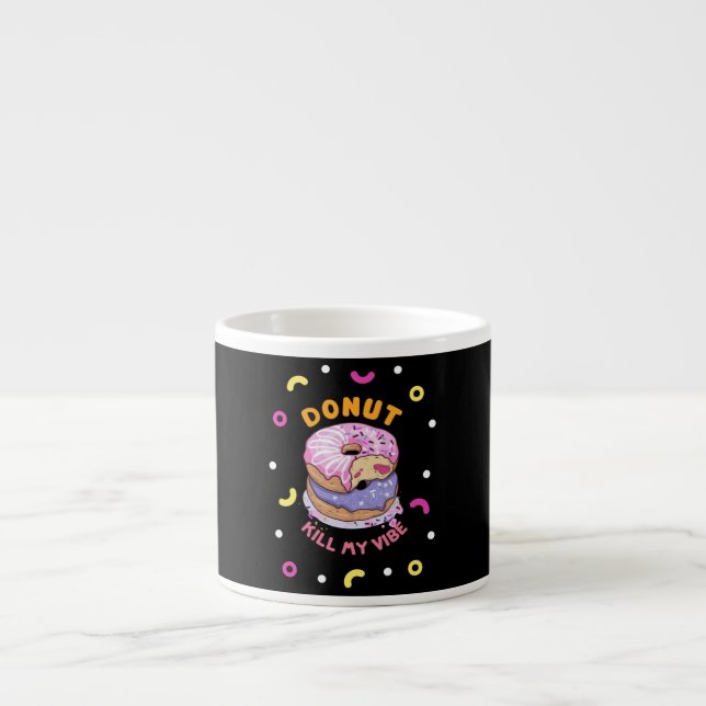 Taza De Espresso No maten mi vibe donut (Frente)