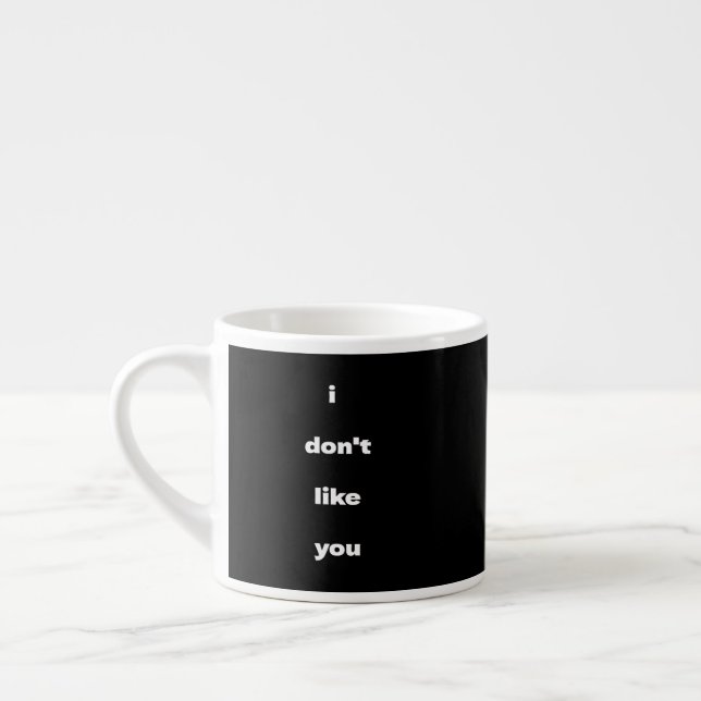 Taza De Espresso No Me Gustas Chiste Humor (Izquierda)