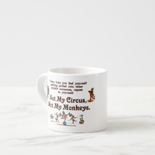 Taza De Espresso No mis monos, no mi circo