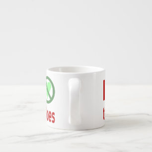 Taza De Espresso Odio los tomates sin amor
