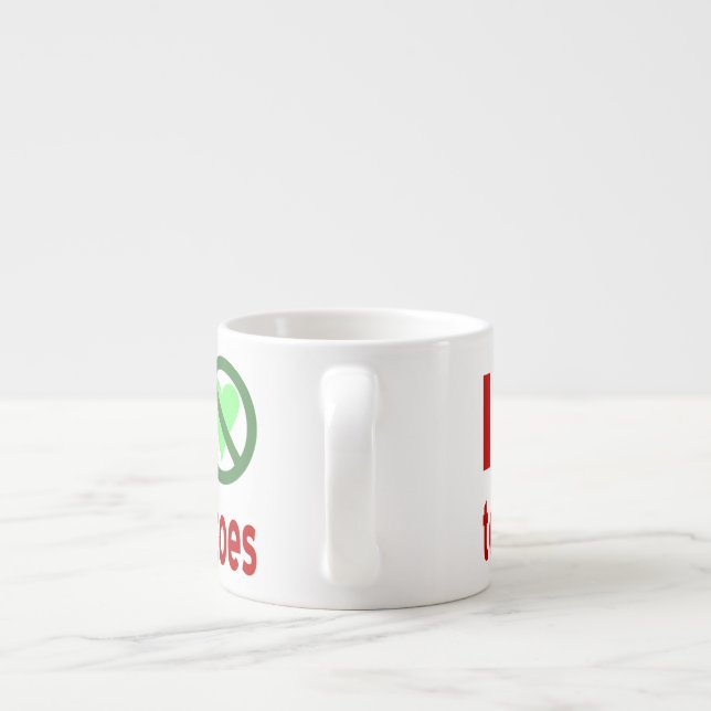Taza De Espresso Odio los tomates sin amor (Espalda)