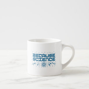 Taza De Espresso Porque la ciencia es divertida