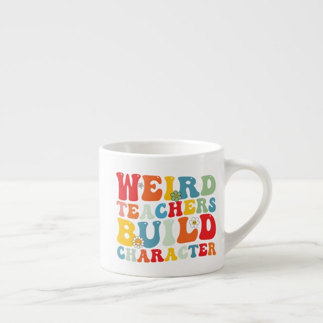 Taza De Espresso Profesores Raros Construyen Carácter Groovy Profes (Derecha)
