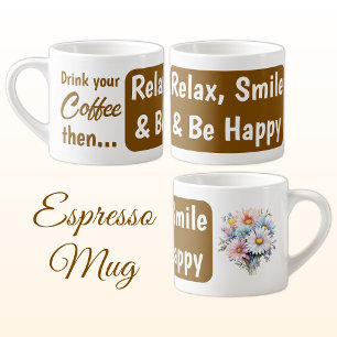 Taza De Espresso Relájate sonreír con alegre flores gerbera marrón