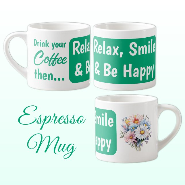 Taza De Espresso Relájate sonreír, feliz flores de gerbera verde (Subido por el creador)