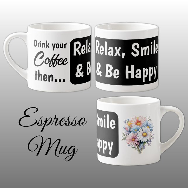 Taza De Espresso Relájate sonreír, feliz flores gerbera negro (Subido por el creador)