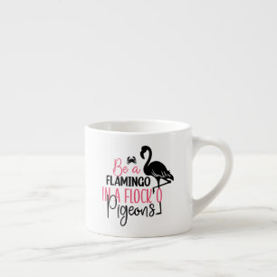 Taza De Espresso Ser un flamenco en una bandada de palomas-27308