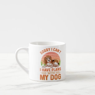 Taza De Espresso Siento no poder tener planes con mi perro