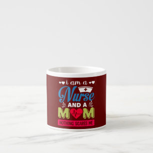 Taza De Espresso Soy una mamá y una enfermera nada me asusta la pob