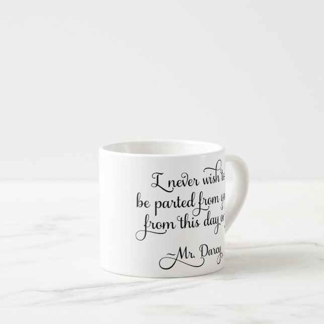 Taza De Espresso Sr. Darcy Quote Jane Austen del orgullo y del (Derecha)