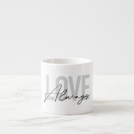 Taza De Espresso Tipografía moderna, simple y urbana "Love Always"