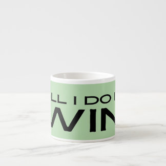 Taza De Espresso "Todo lo que hago es ganar" Mensaje Motivacional M
