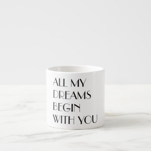 Taza De Espresso Todos mis sueños