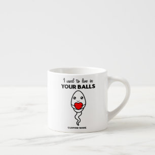 Taza De Espresso Yo Vivía En Tus Bolas, Nombre Personalizado Papá