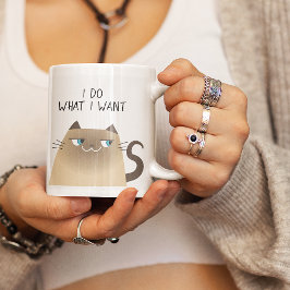 Taza de Gato Divertido Hago lo que Quiero Siames