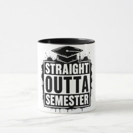 Taza de graduación divertida 'Directo del semestre