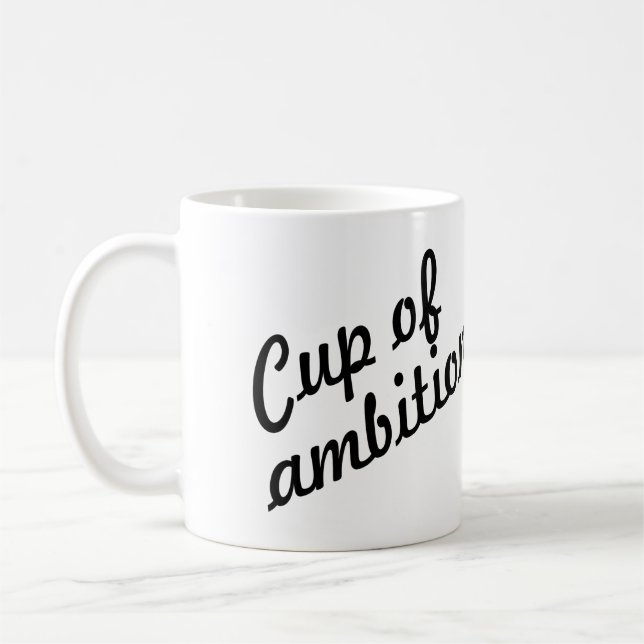 TAZA DE LA AMBICIÓN 9-5, CUSOMTIZABLE (Izquierda)