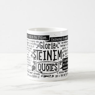 Taza de la CITA de Gloria Steinem