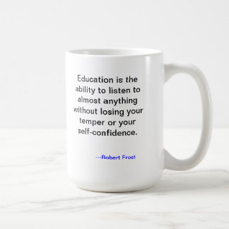 Taza de la cita de la educación de Robert Frost