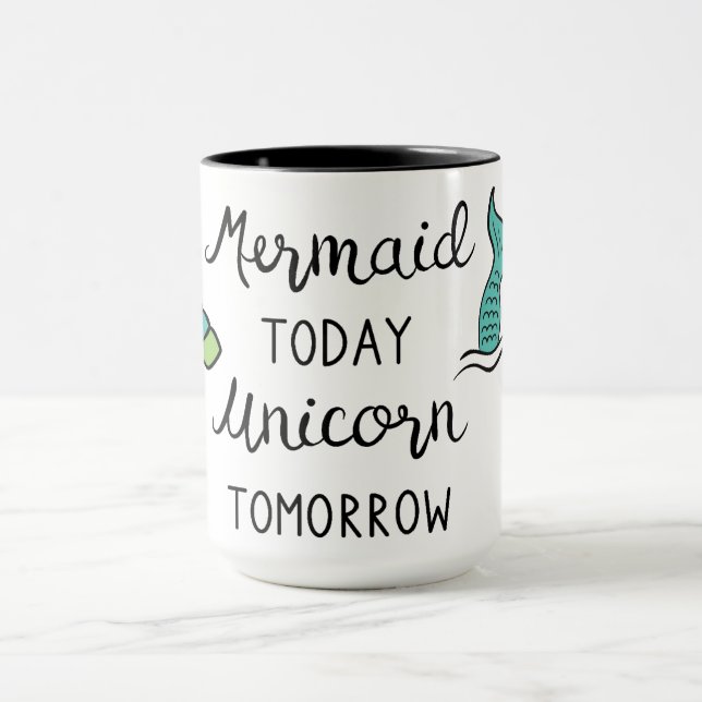 Taza De la sirena unicornio hoy mañana (Centro)