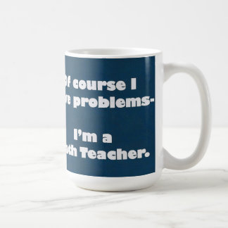 Taza de los problemas del profesor de matemáticas