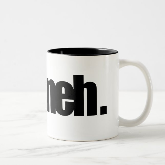 Taza de Meh (Derecha)